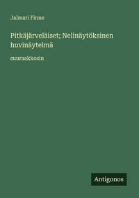 Produktbild: Pitk&auml;j&auml;rvel&auml;iset; Nelin&auml;yt&ouml;ksinen huvin&auml;ytelm&auml;