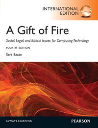 Produktbild: Gift of Fire, A: Social, Legal, and Ethical Issues for Computing and the Internet