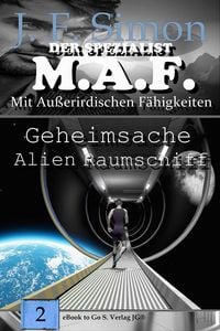 Produktbild: Geheimsache Alien Raumschiff (Der Spezialist M.A.F. Bd.2)