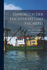 Produktbild: Handbuch Der Fischzucht Und Fischerei
