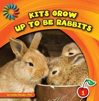 Produktbild: Kits Grow Up to Be Rabbits