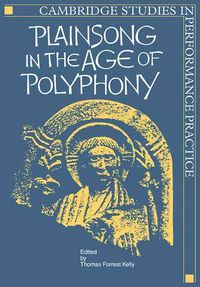 Produktbild: Plainsong in the Age of Polyphony