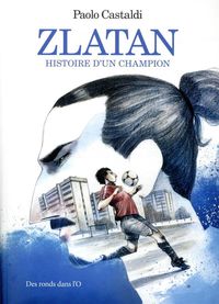 Produktbild: Zlatan : histoire d'un champion