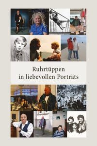 Produktbild: Ruhrt&uuml;ppen in liebevollen Portr&auml;ts