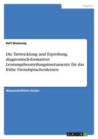 Produktbild: Die Entwicklung und Erprobung diagnostisch-formativer Leistungsbeurteilungsinstrumente f&uuml;r das fr&uuml;he Fremdsprachenlernen