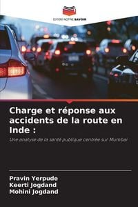 Produktbild: Charge et r&eacute;ponse aux accidents de la route en Inde :