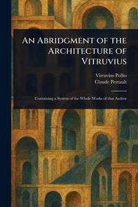 Produktbild: An Abridgment of the Architecture of Vitruvius