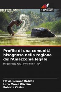 Produktbild: Profilo di una comunit&agrave; bisognosa nella regione dell'Amazzonia legale