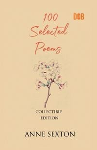 Produktbild: 100 Selected Poems, Anne Sexton