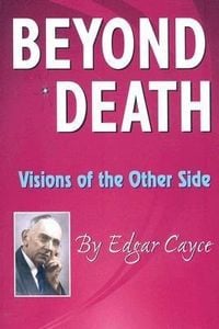 Bild vom Artikel Beyond Death: Visions of the Other Side vom Autor Edgar Cayce