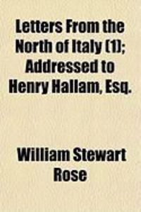 Produktbild: Letters from the North of Italy (1); Addressed to Henry Hallam, Esq.