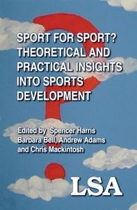 Produktbild: Sport for Sport: Theoretical and Practical Insights into Sports Development