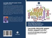 Produktbild: Larvizide Aktivit&auml;t gegen Aedes aegypti-Larven
