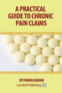 Produktbild: A Practical Guide to Chronic Pain Claims