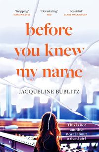 Produktbild: Bublitz, J: Before You Knew My Name