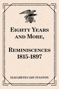 Produktbild: Eighty Years and More, Reminiscences 1815-1897