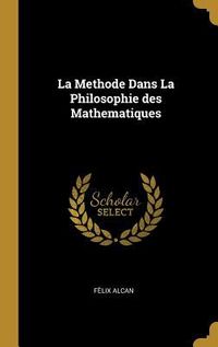 Produktbild: La Methode Dans La Philosophie des Mathematiques