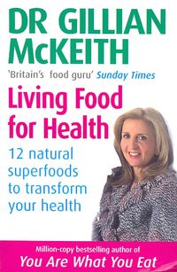 Produktbild: Dr Gillian McKeith's Living Food for Health