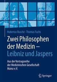 Produktbild: Zwei Philosophen der Medizin &ndash; Leibniz und Jaspers