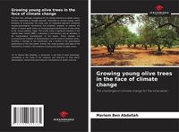 Produktbild: Growing young olive trees in the face of climate change
