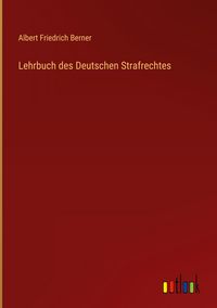 Produktbild: Lehrbuch des Deutschen Strafrechtes