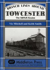 Produktbild: Mitchell, V: Branch Lines Around Towcester