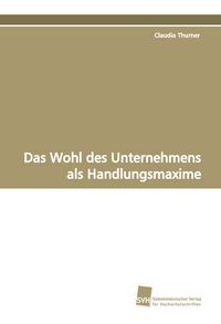 Produktbild: Das Wohl des Unternehmens als Handlungsmaxime
