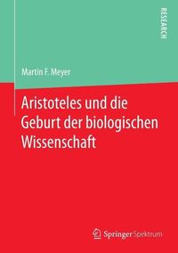 Produktbild: Aristoteles und die Geburt der biologischen Wissenschaft
