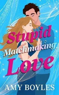 Produktbild: Stupid Matchmaking Love