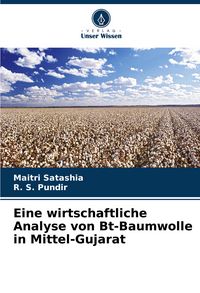 Produktbild: Eine wirtschaftliche Analyse von Bt-Baumwolle in Mittel-Gujarat