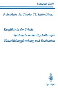 Produktbild: Teil 1 Konflikte in der Triade Teil 2 Spielregeln in der Psychotherapie Teil 3 Weiterbildungsforschung und Evaluation