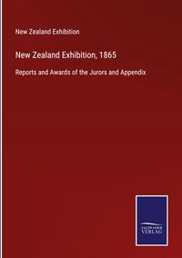 Produktbild: New Zealand Exhibition, 1865