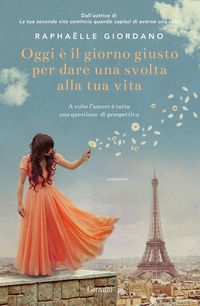 Produktbild: Giordano, R: Oggi &egrave; il giorno giusto per dare una svolta all