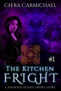 Produktbild: The Kitchen Fright (Haunted Hearts Short Stories, #1)