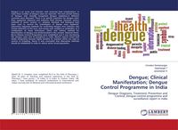 Produktbild: Dengue; Clinical Manifestation; Dengue Control Programme in India