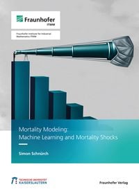 Produktbild: Mortality Modeling: Machine Learning and Mortality Shocks