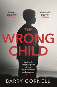 Bild vom Artikel The Wrong Child vom Autor Barry Gornell