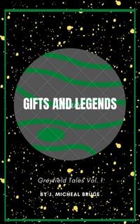 Produktbild: Gifts and Legends (Greyfield Tales, #1)