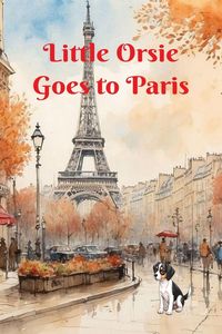 Produktbild: Little Orsie Goes to Paris