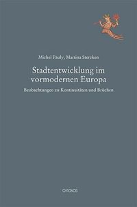 Bild vom Artikel Stadtentwicklung im vormodernen Europa vom Autor Michel Pauly