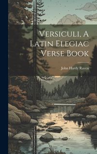 Produktbild: Versiculi, A Latin Elegiac Verse Book