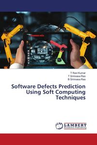 Produktbild: Software Defects Prediction Using Soft Computing Techniques
