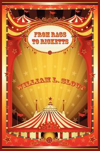 Produktbild: From Rags to Ricketts and Other Essays on Circus History
