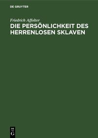 Produktbild: Die Pers&ouml;nlichkeit des Herrenlosen Sklaven