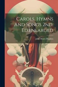 Produktbild: Carols, Hymns And Songs 2nd. Ed.enlarged