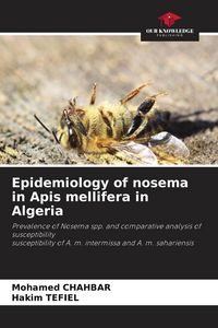 Produktbild: Epidemiology of nosema in Apis mellifera in Algeria