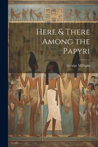 Produktbild: Here & There Among the Papyri