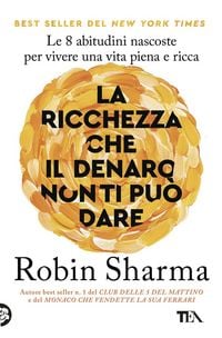 Produktbild: La ricchezza che il denaro non ti pu&ograve; dare