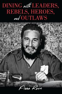 Produktbild: Dining with Leaders, Rebels, Heroes, and Outlaws