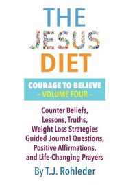 Produktbild: The Jesus Diet: Courage to Believe, Volume Four